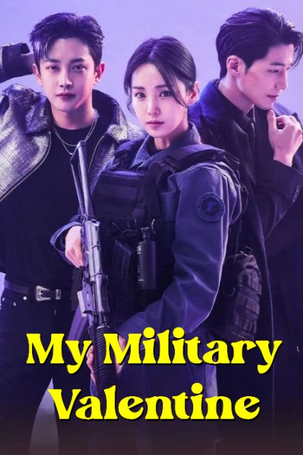 مسلسل حبيبتي العسكرية My Military Valentine الحلقة 2 مترجمة